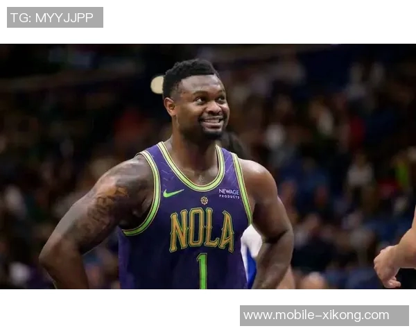 锡安半场表现抢眼展现全能身手助球队争胜